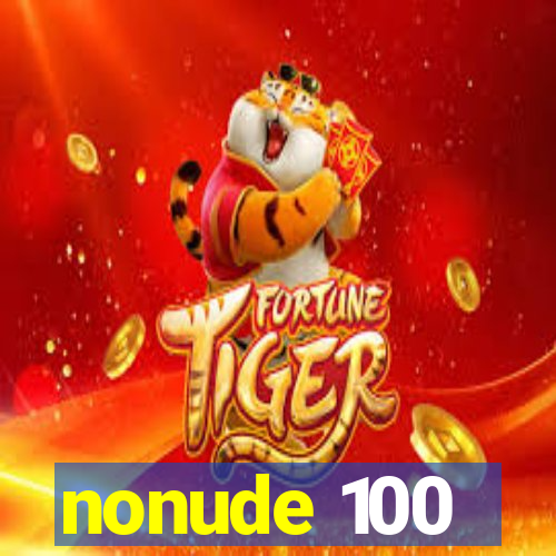 nonude 100